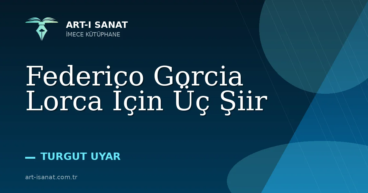 Federico Gorcia Lorca İçin Üç Şiir