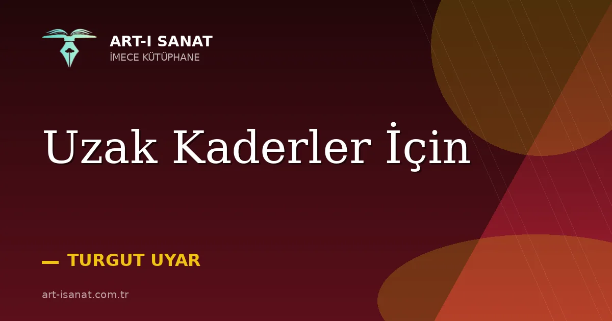 Uzak Kaderler İçin