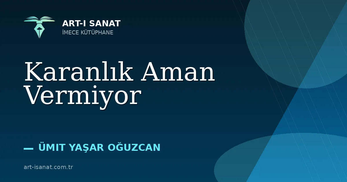 Karanlık Aman Vermiyor