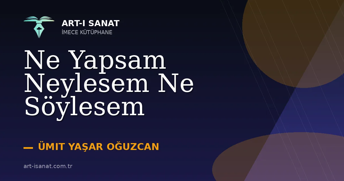 Ne Yapsam Neylesem Ne Söylesem