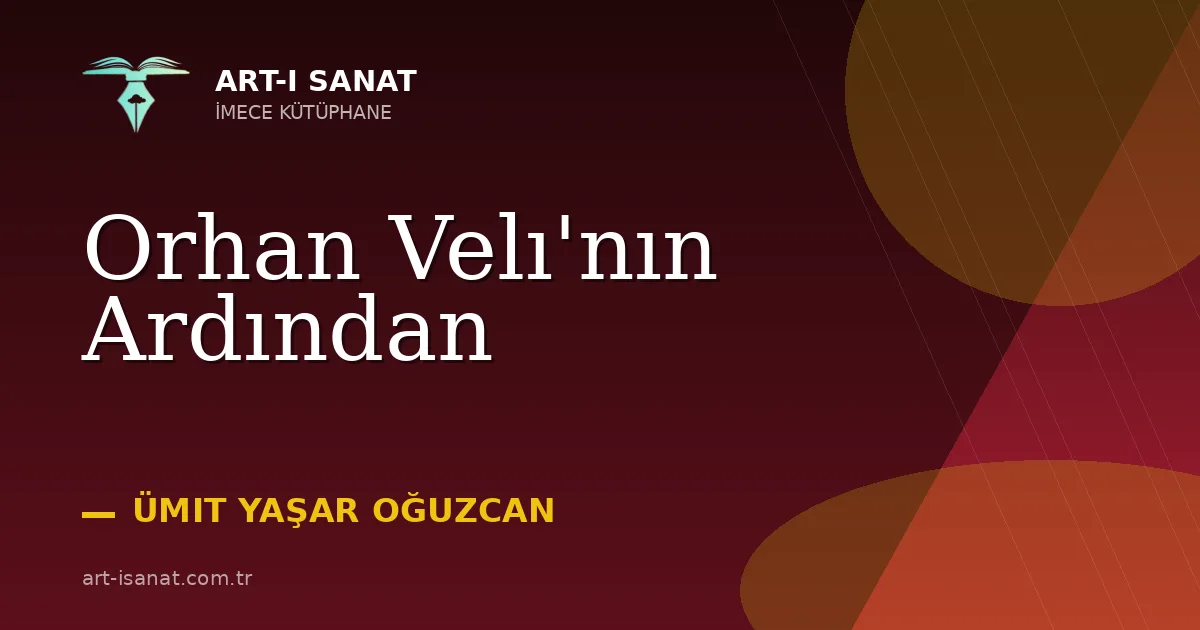 Orhan Velı'nın Ardından