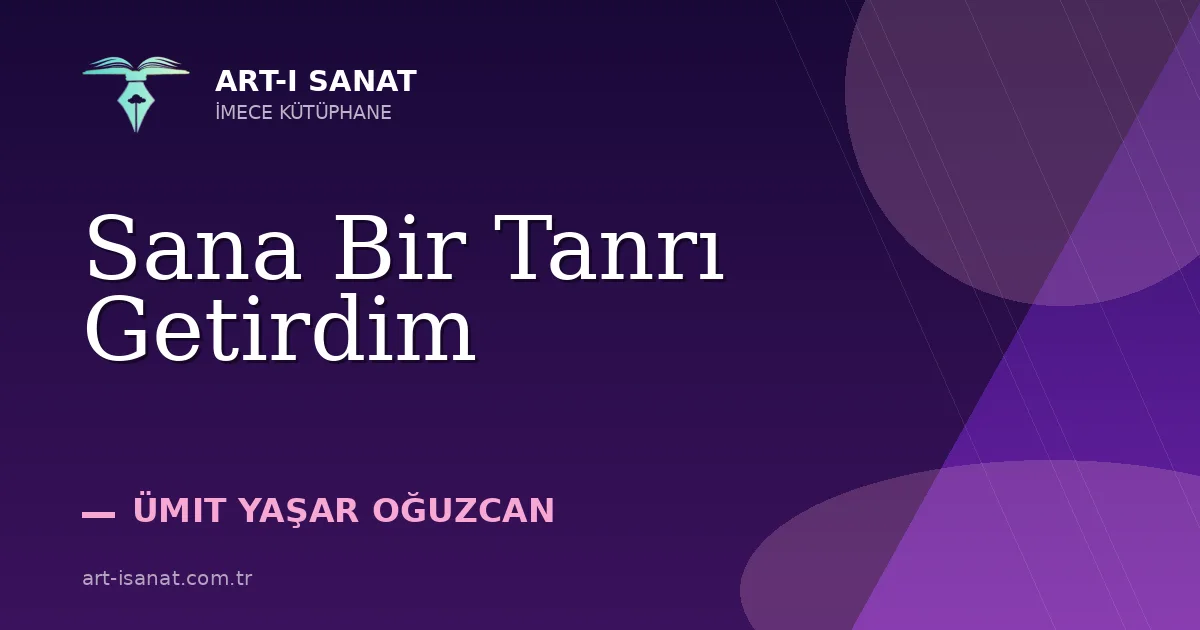 Sana Bir Tanrı Getirdim