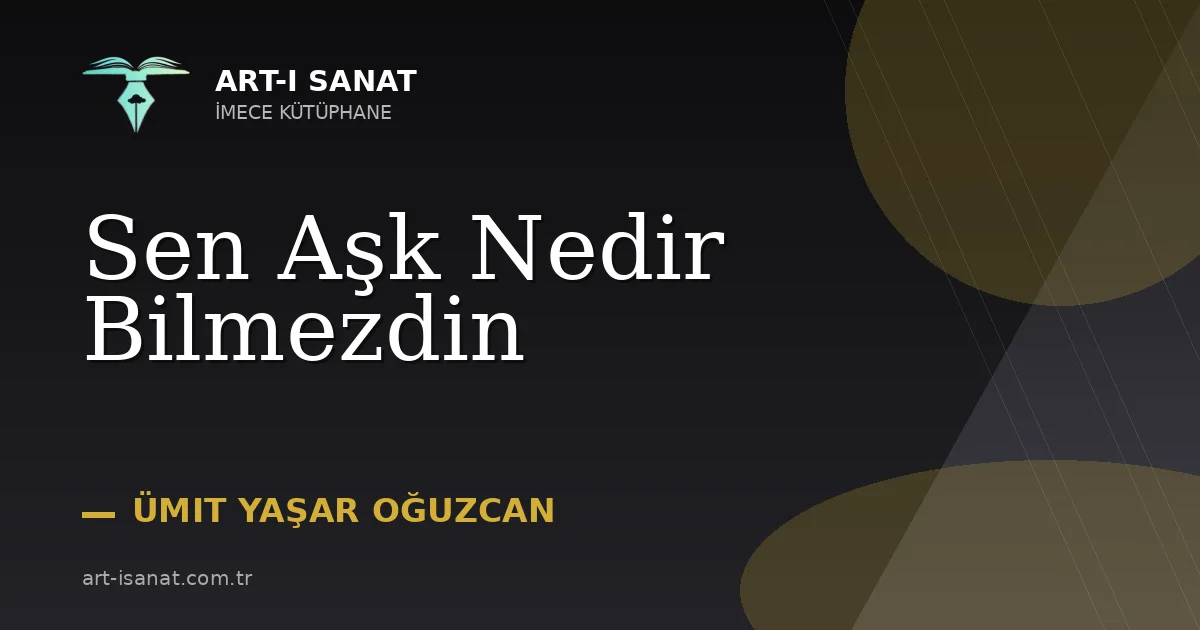 Sen Aşk Nedir Bilmezdin