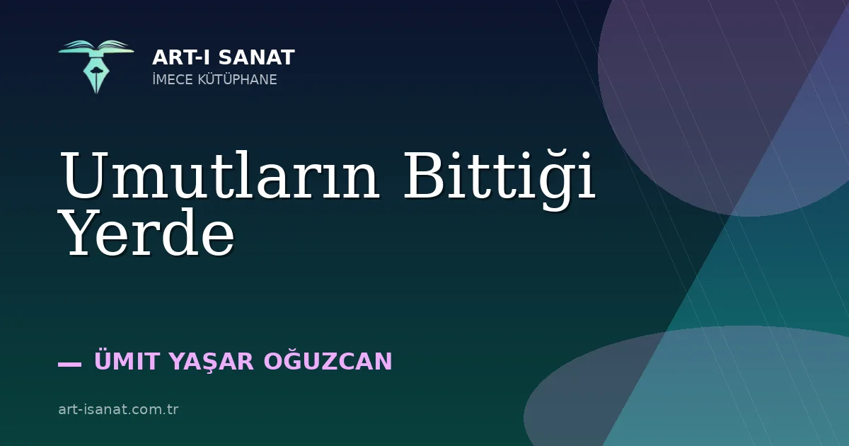 Umutların Bittiği Yerde