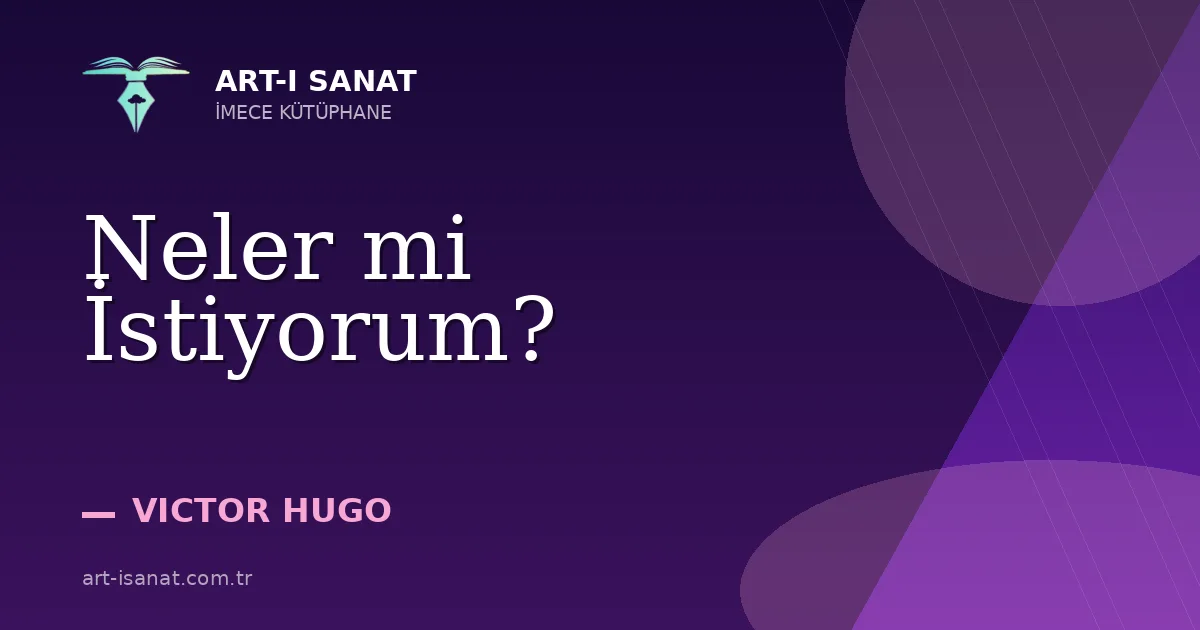 Neler mi İstiyorum?