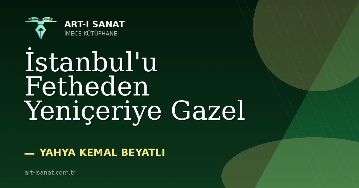 İstanbul'u Fetheden Yeniçeriye Gazel