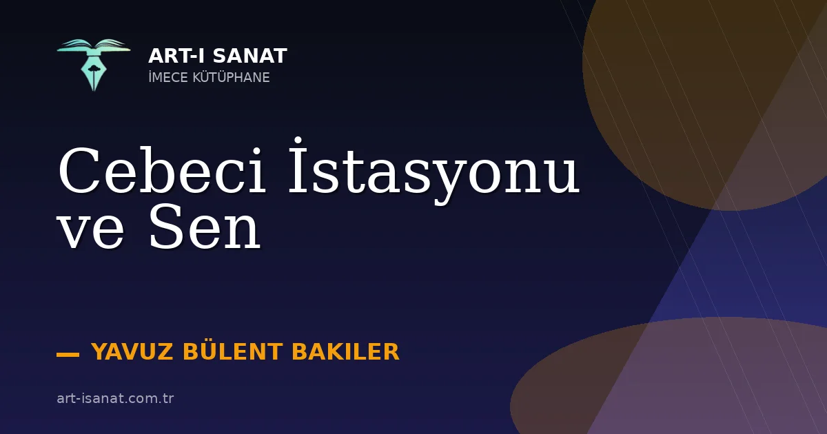 Cebeci İstasyonu ve Sen