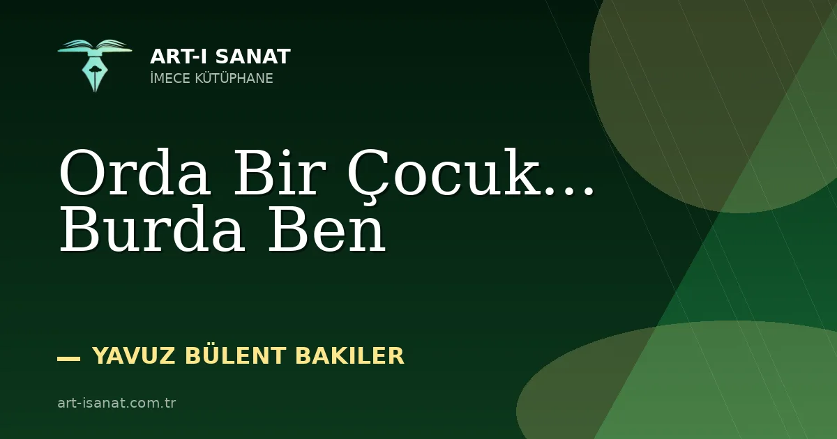 Orda Bir Çocuk... Burda Ben