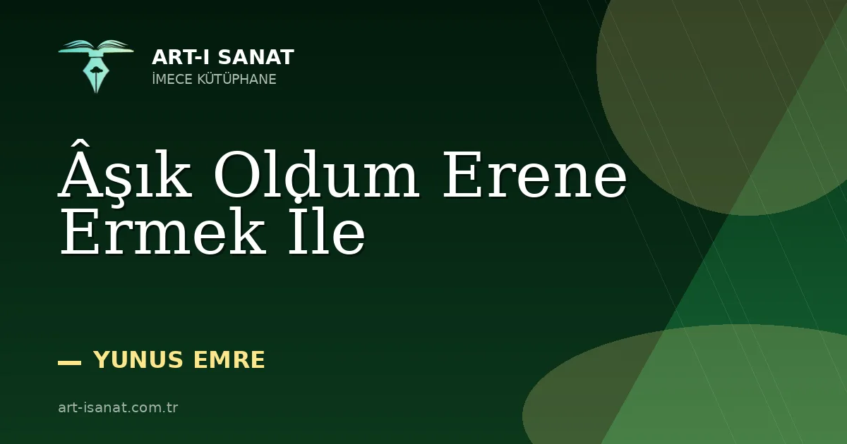 Âşık Oldum Erene Ermek İle