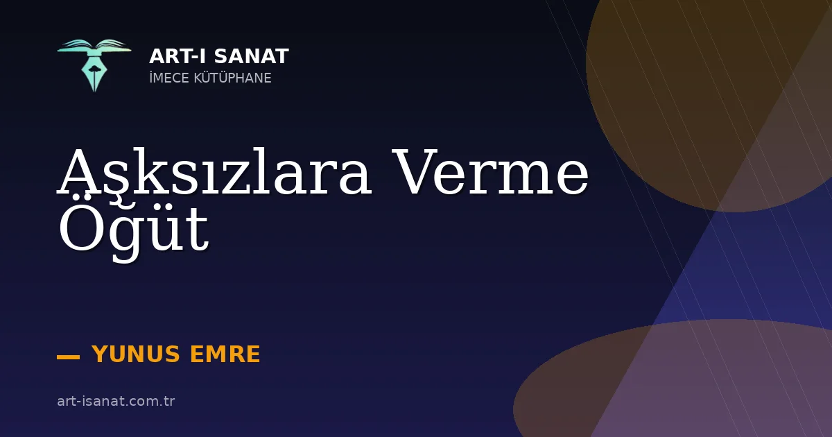 Aşksızlara Verme Öğüt