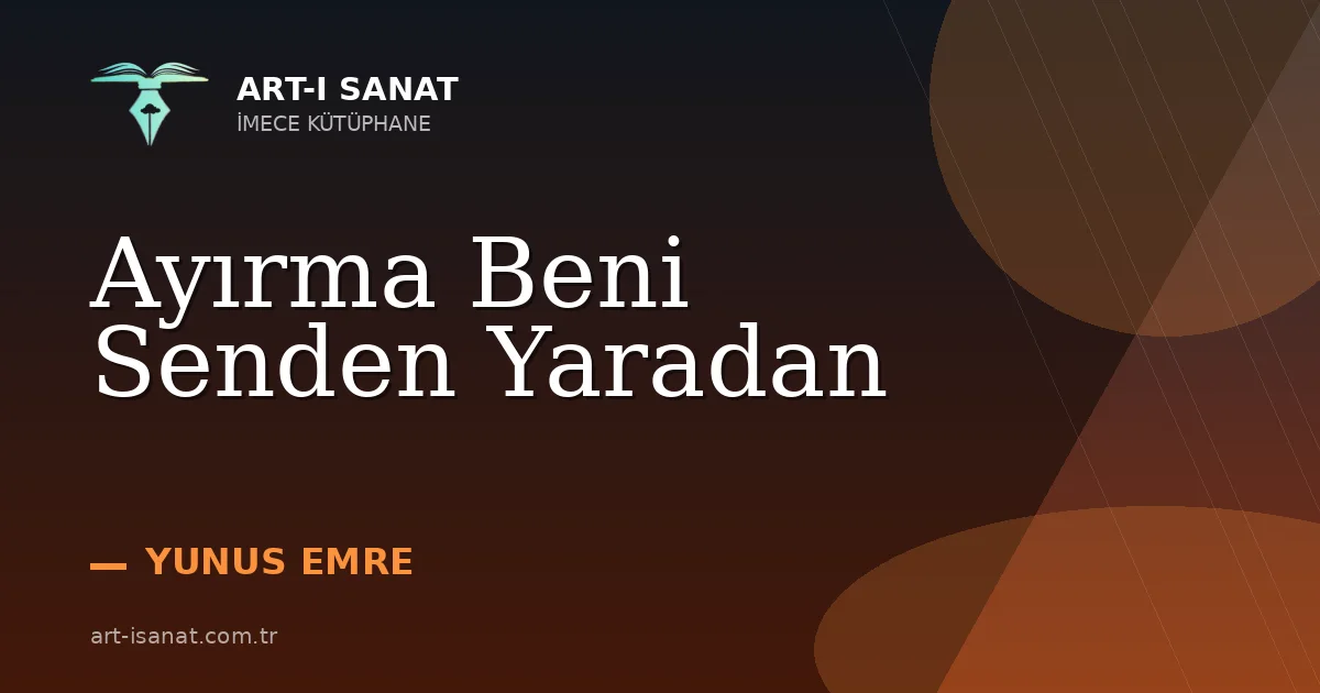 Ayırma Beni Senden Yaradan