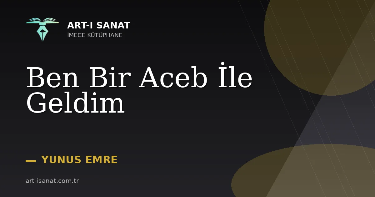 Ben Bir Aceb İle Geldim