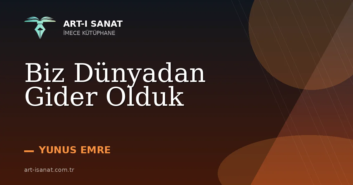 Biz Dünyadan Gider Olduk