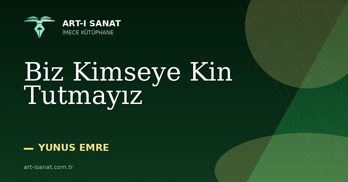 Biz Kimseye Kin Tutmayız
