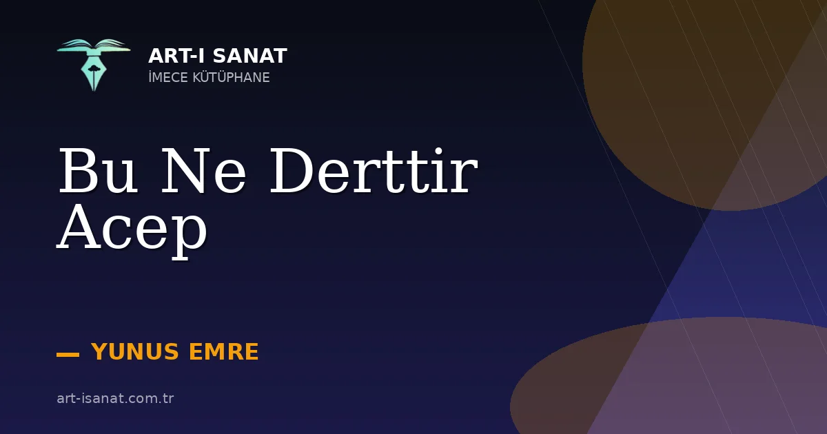 Bu Ne Derttir Acep