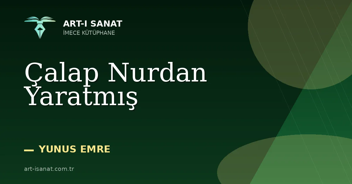 Çalap Nurdan Yaratmış