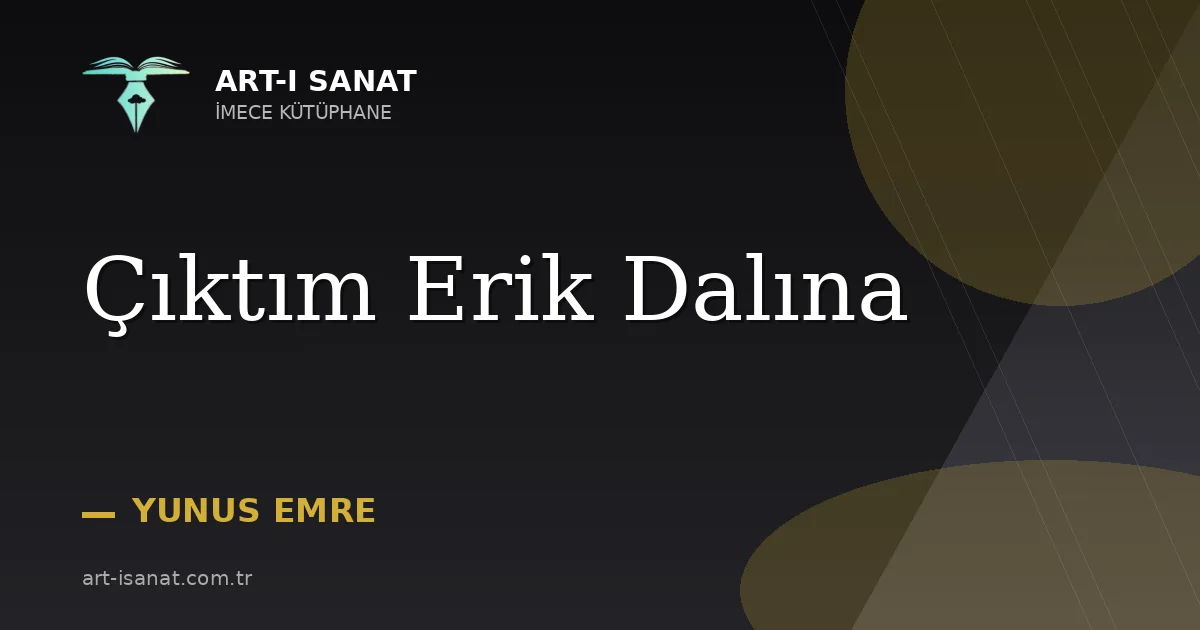 Çıktım Erik Dalına