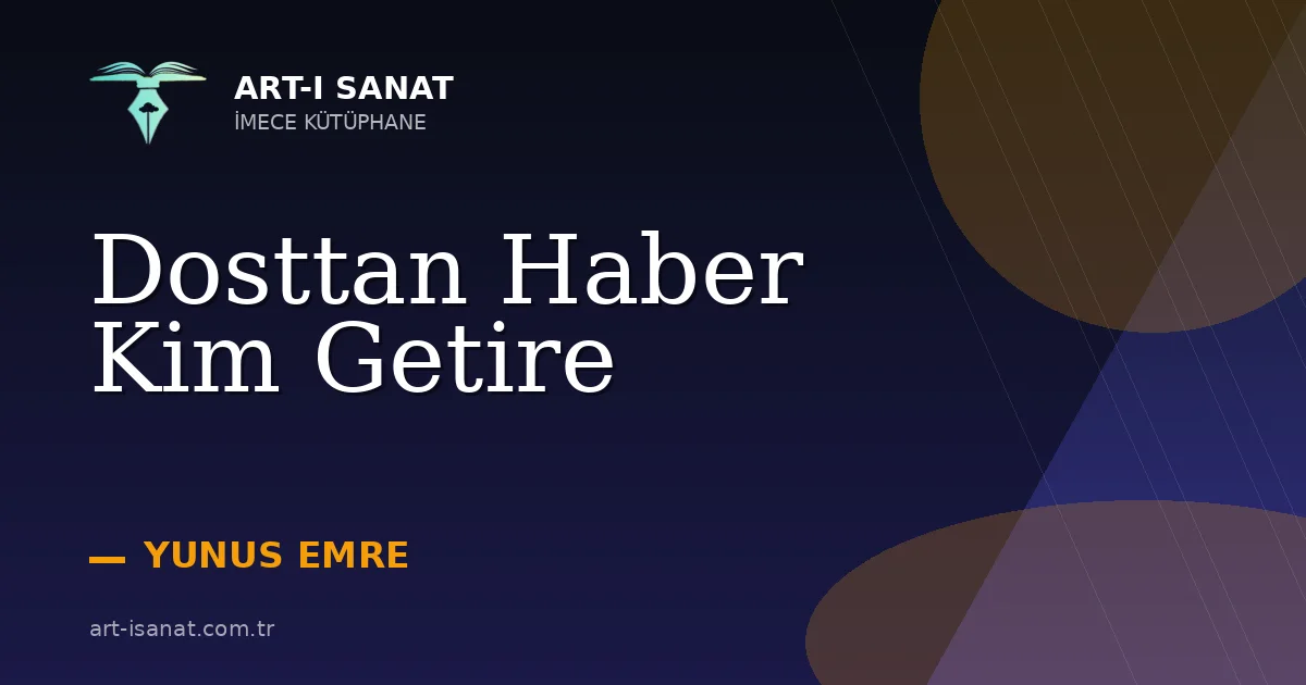 Dosttan Haber Kim Getire