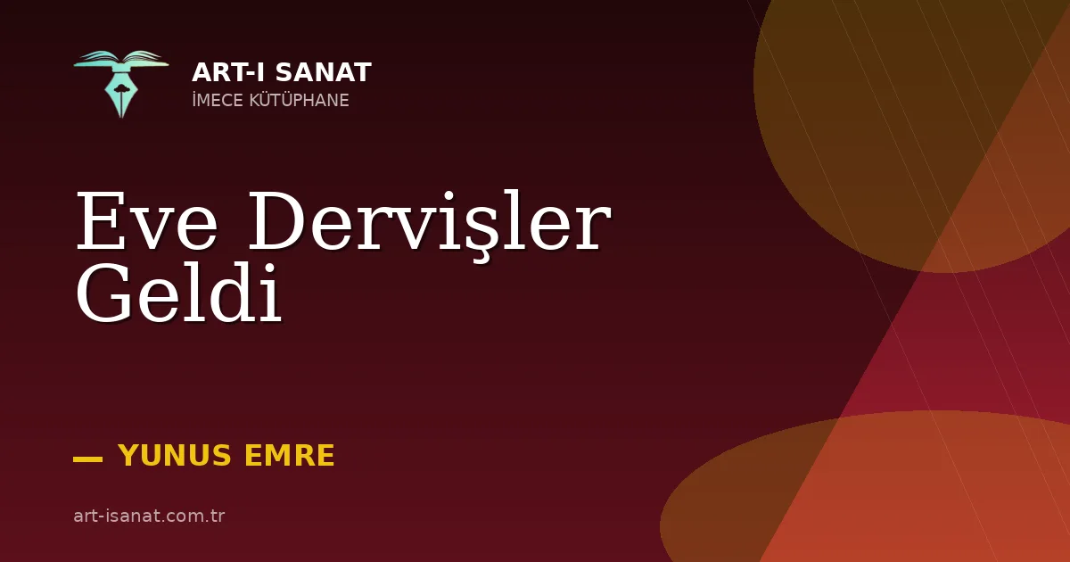 Eve Dervişler Geldi