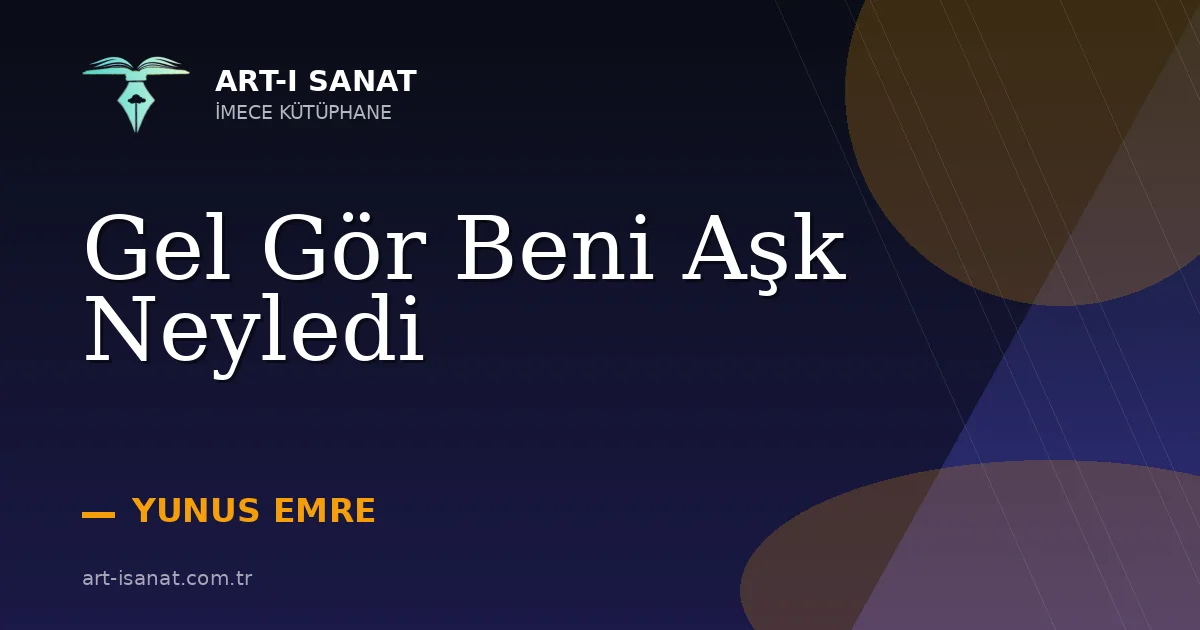 Gel Gör Beni Aşk Neyledi