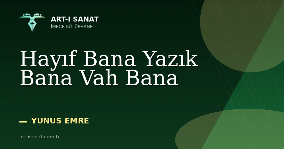 Hayıf Bana Yazık Bana Vah Bana