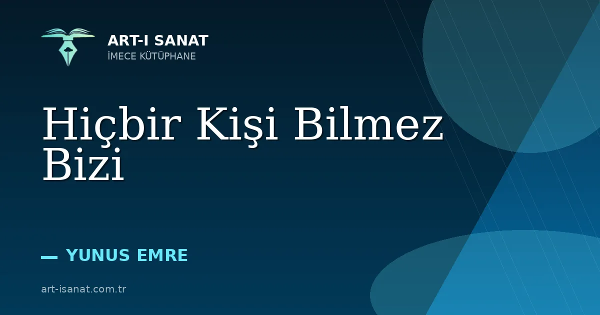 Hiçbir Kişi Bilmez Bizi