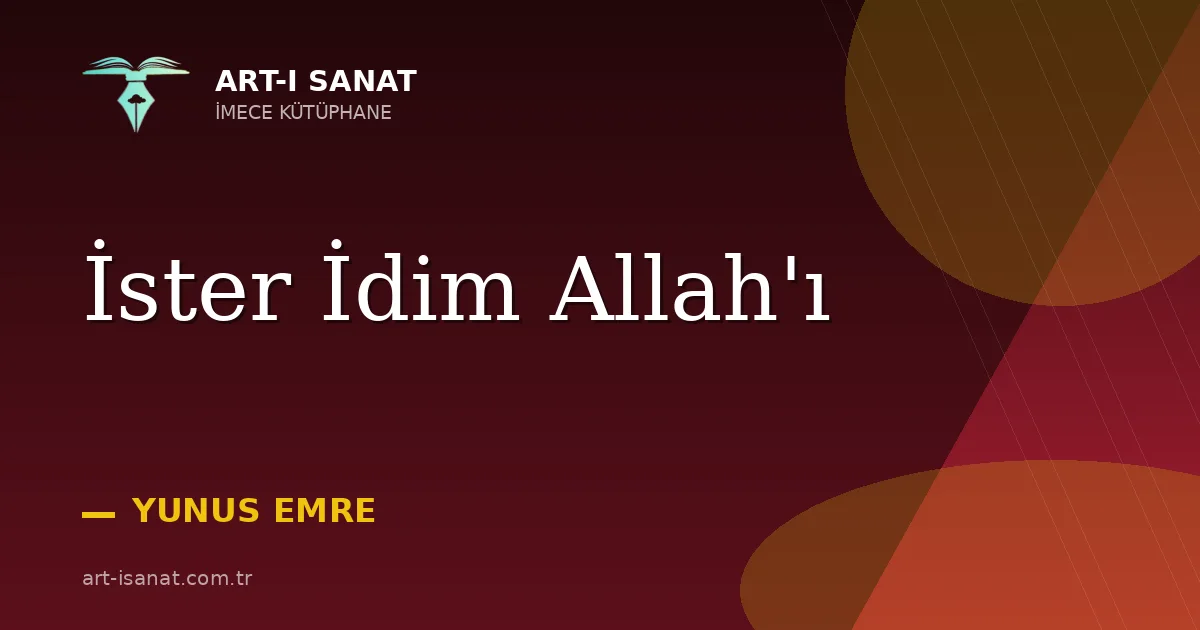 İster İdim Allah'ı