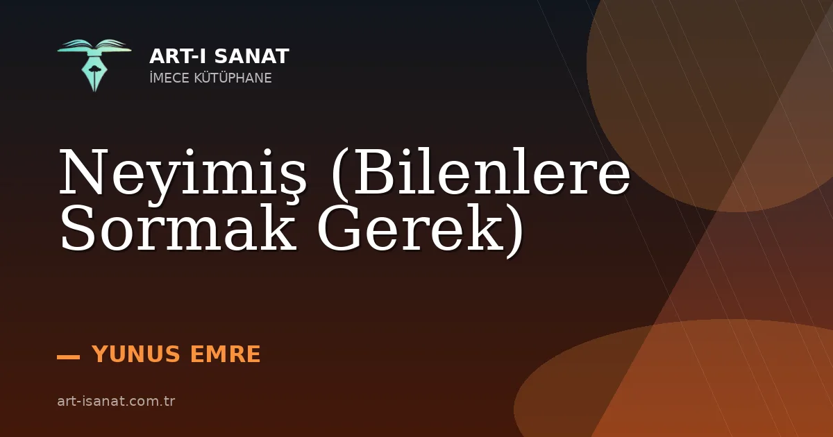 Neyimiş (Bilenlere Sormak Gerek)