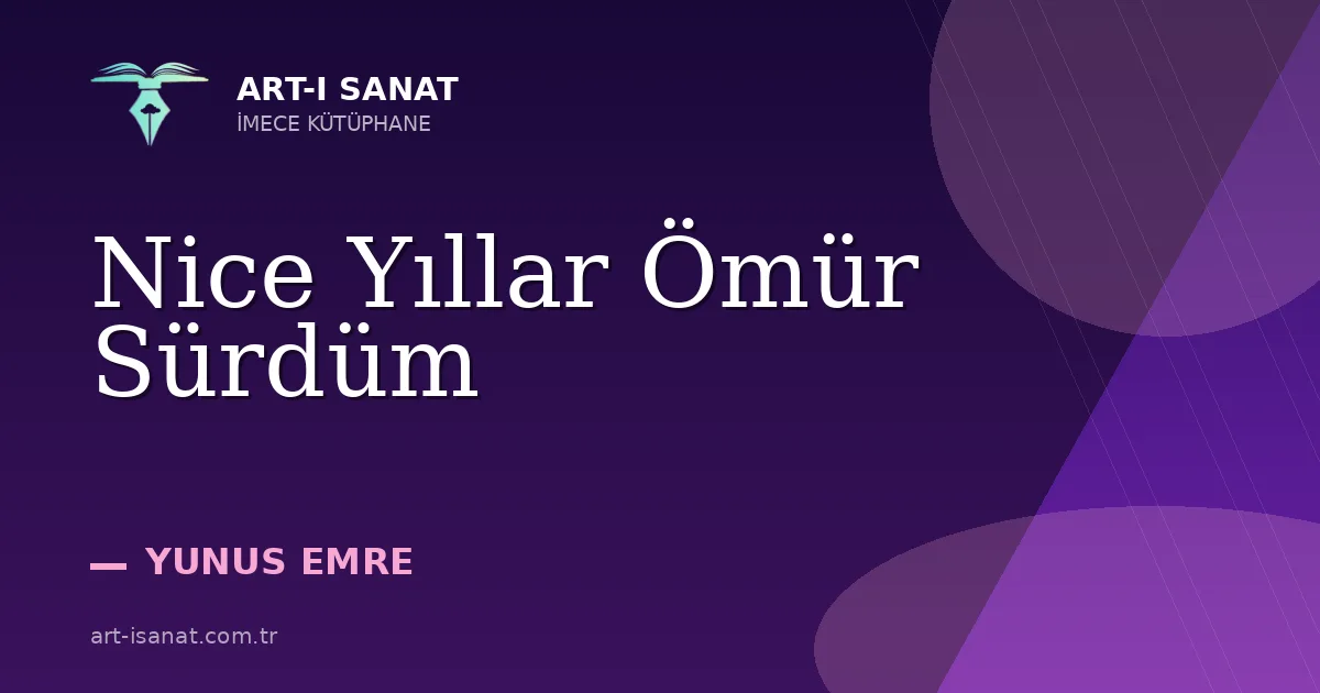 Nice Yıllar Ömür Sürdüm