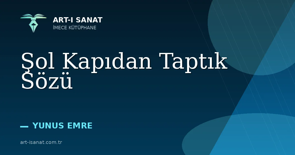 Şol Kapıdan Taptık Sözü