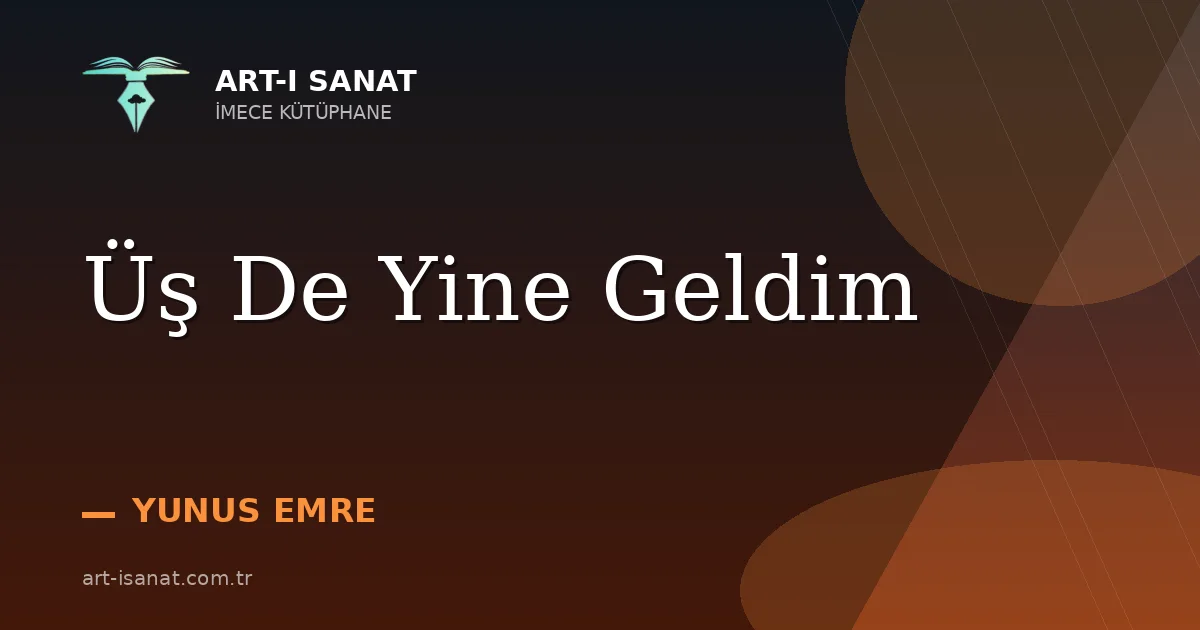 Üş De Yine Geldim