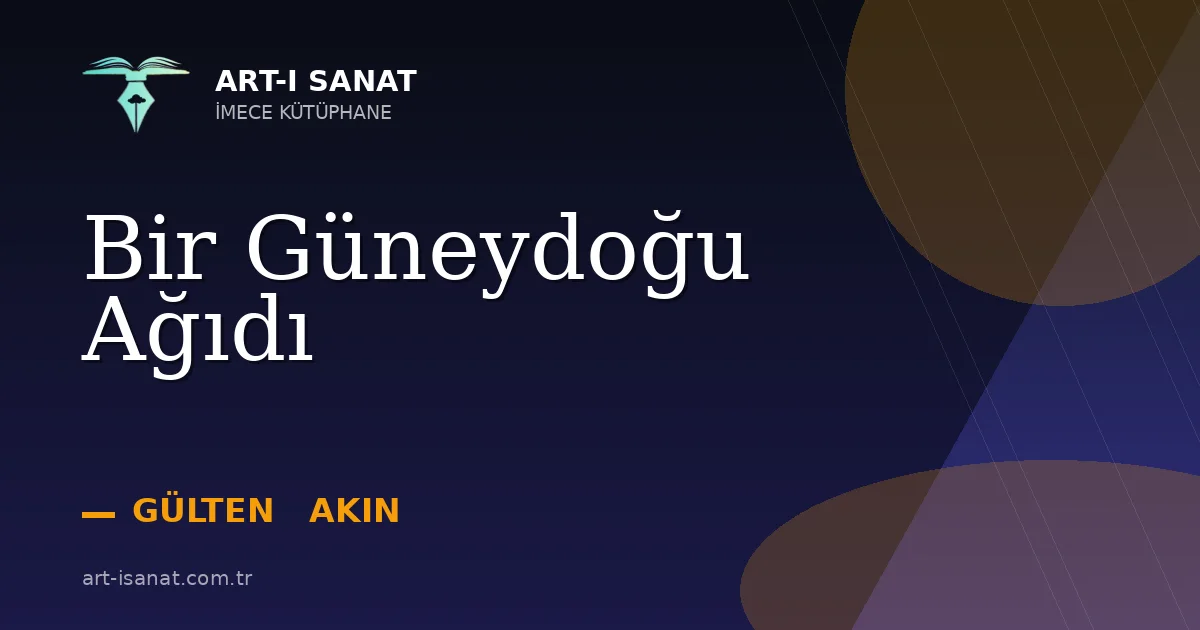 Bir Güneydoğu Ağıdı