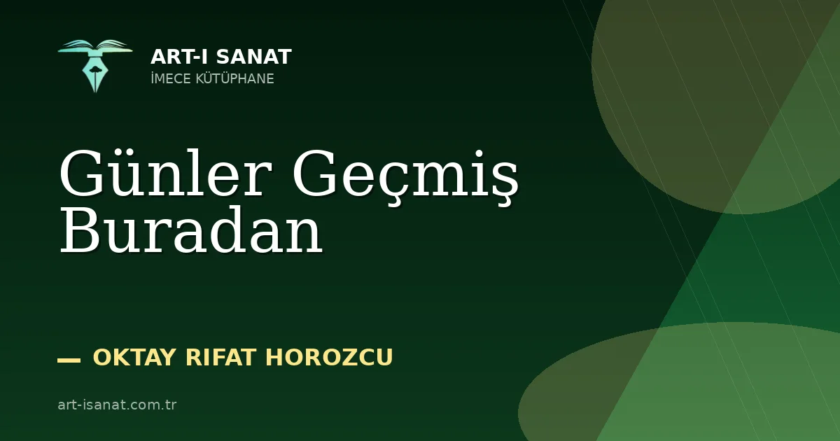 Günler Geçmiş Buradan