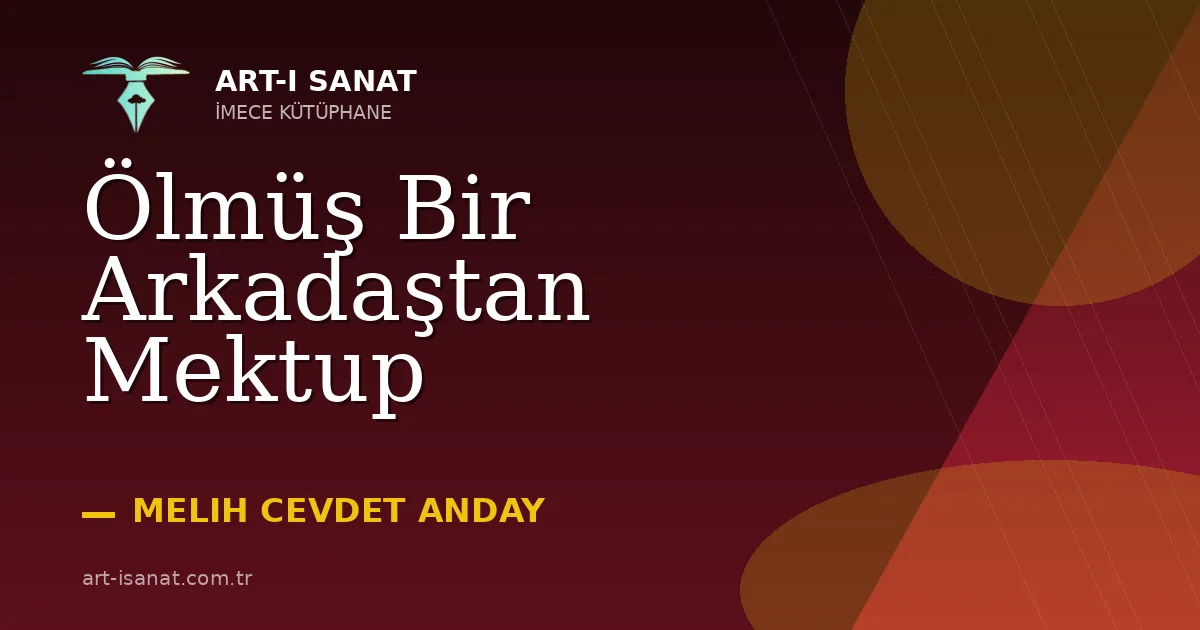 Ölmüş Bir Arkadaştan Mektup