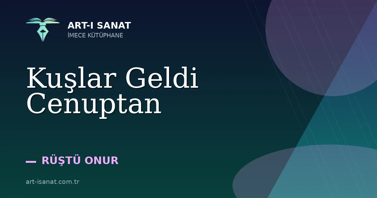 Kuşlar Geldi Cenuptan