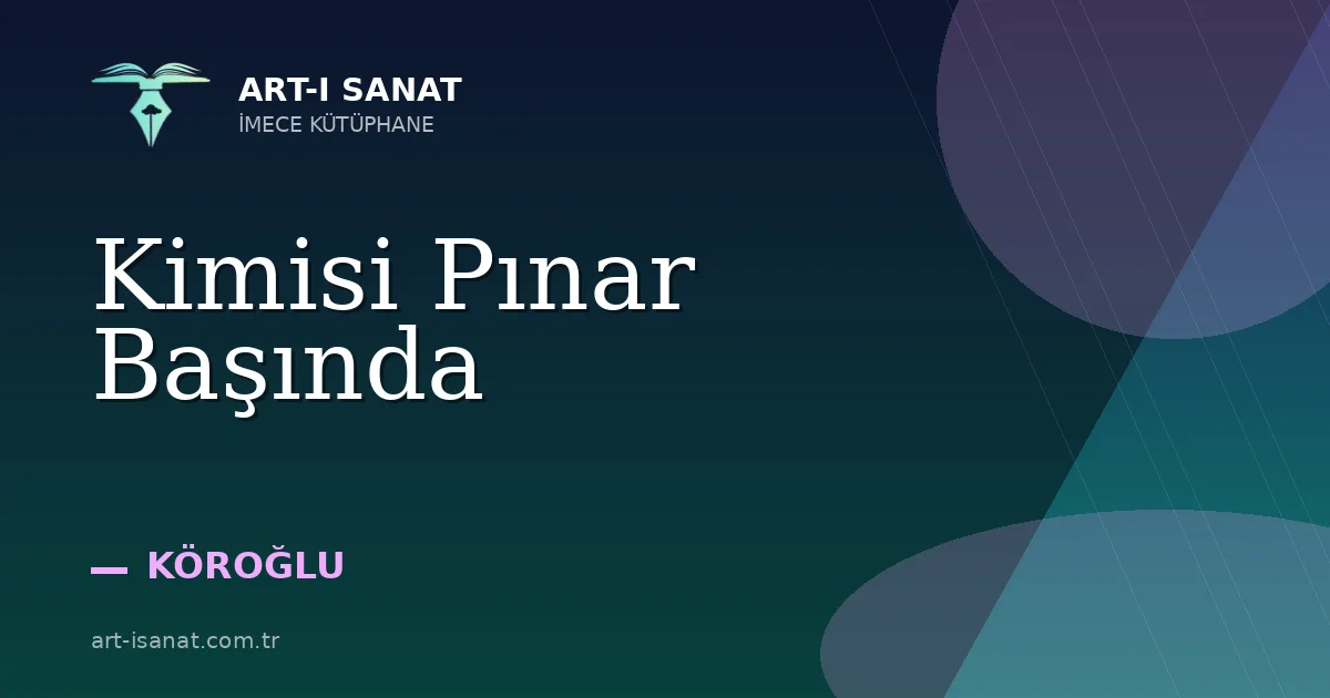Kimisi Pınar Başında