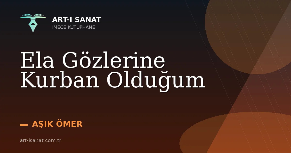 Ela Gözlerine Kurban Olduğum