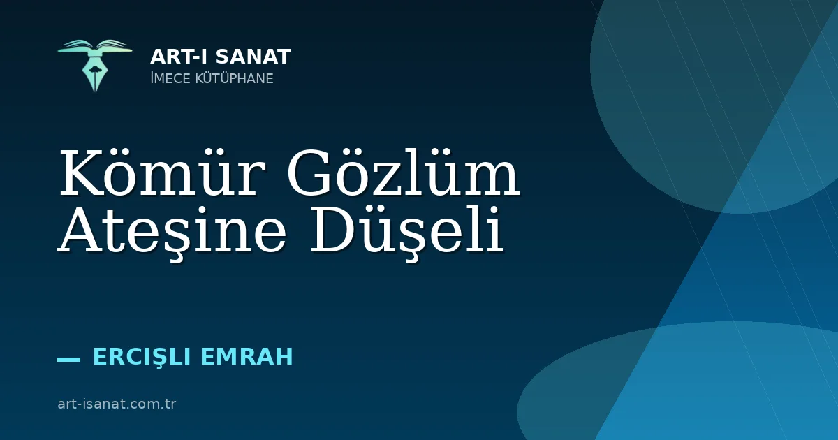 Kömür Gözlüm Ateşine Düşeli