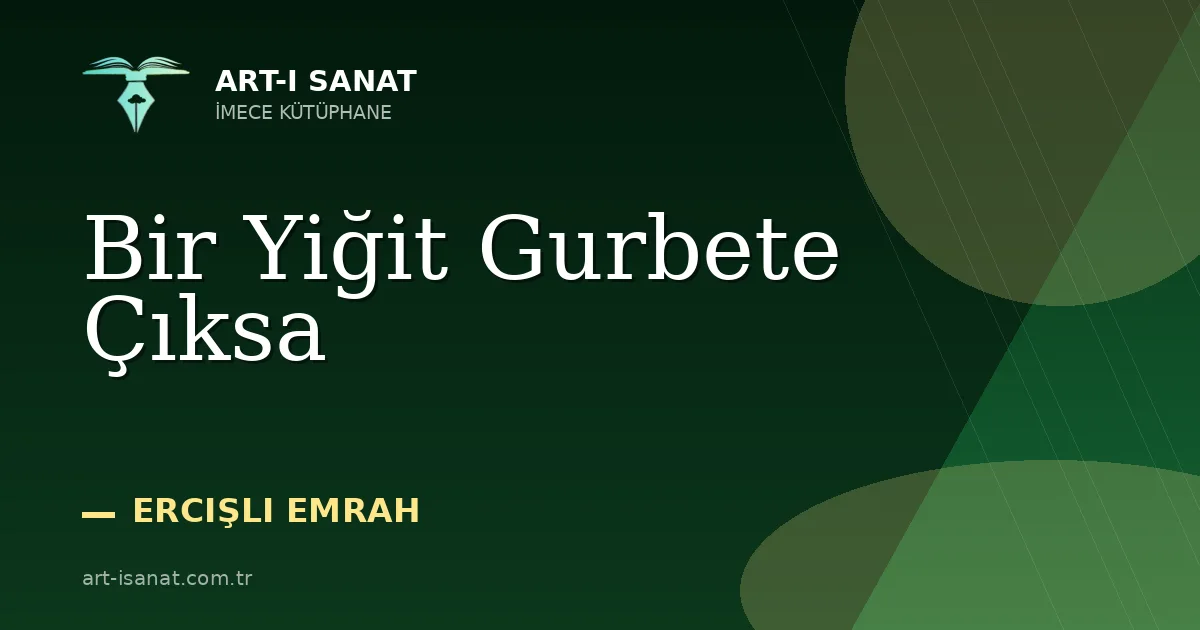 Bir Yiğit Gurbete Çıksa