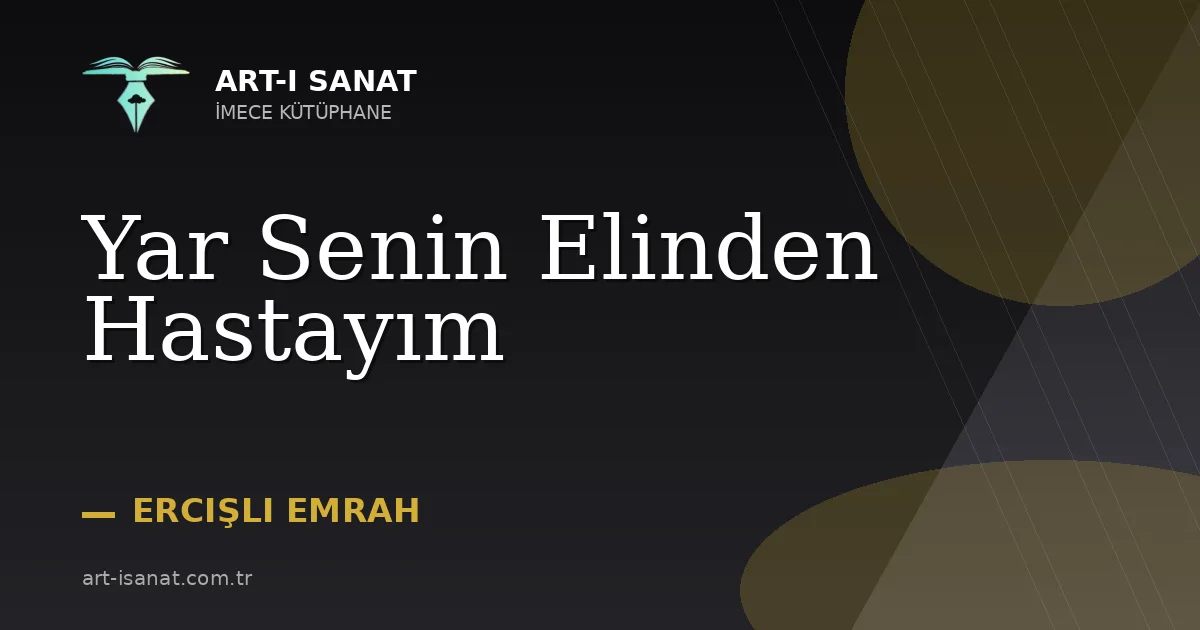 Yar Senin Elinden Hastayım