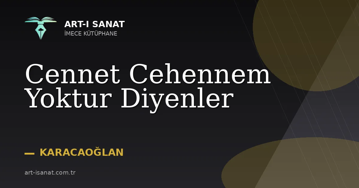 Cennet Cehennem Yoktur Diyenler