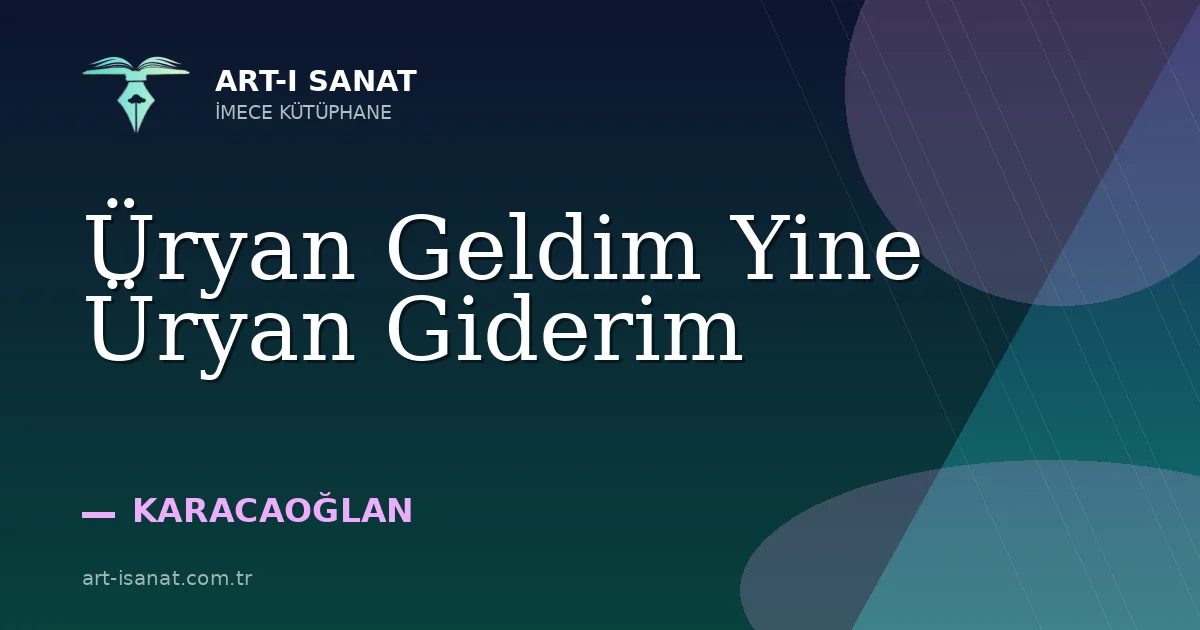 Üryan Geldim Yine Üryan Giderim