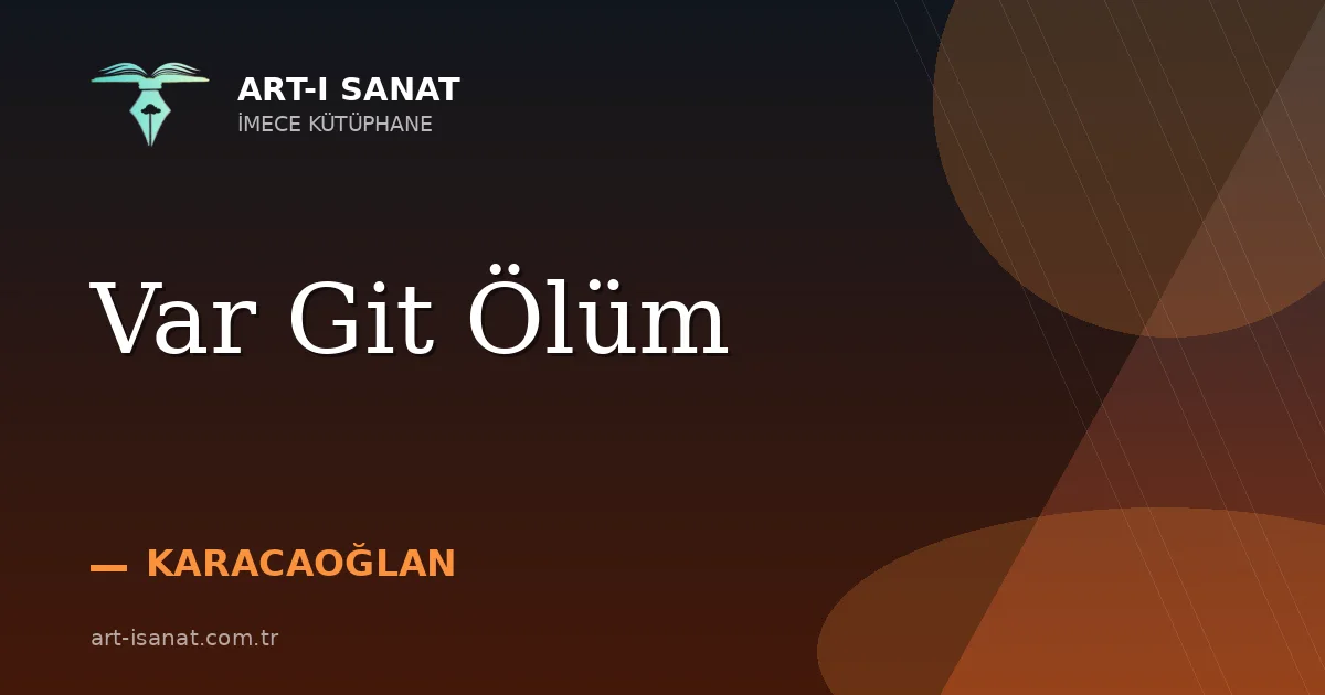 Var Git Ölüm