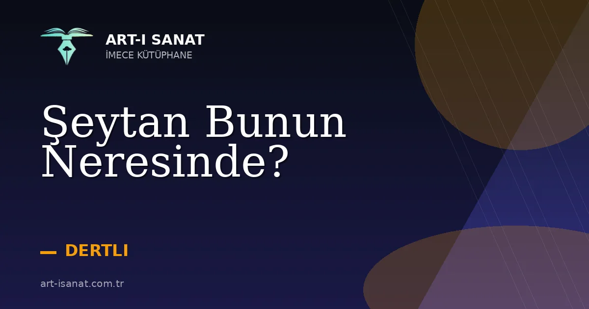 Şeytan Bunun Neresinde?