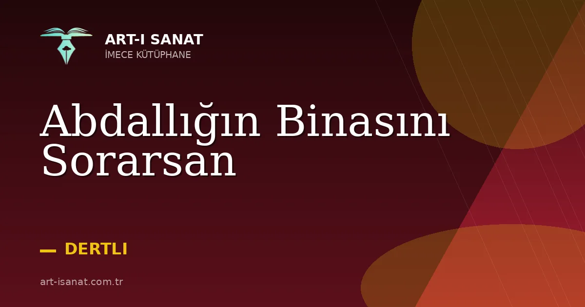 Abdallığın Binasını Sorarsan