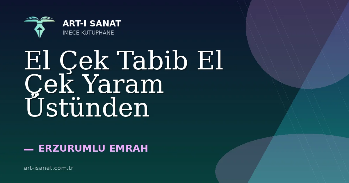 El Çek Tabib El Çek Yaram Üstünden