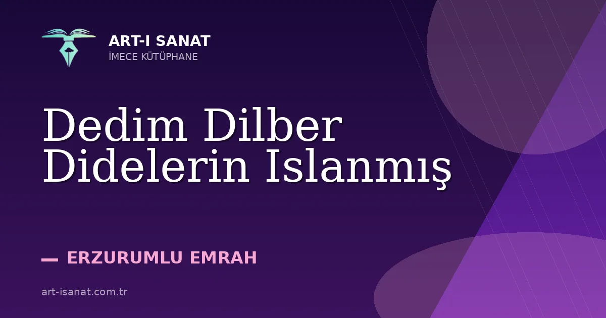 Dedim Dilber Didelerin Islanmış
