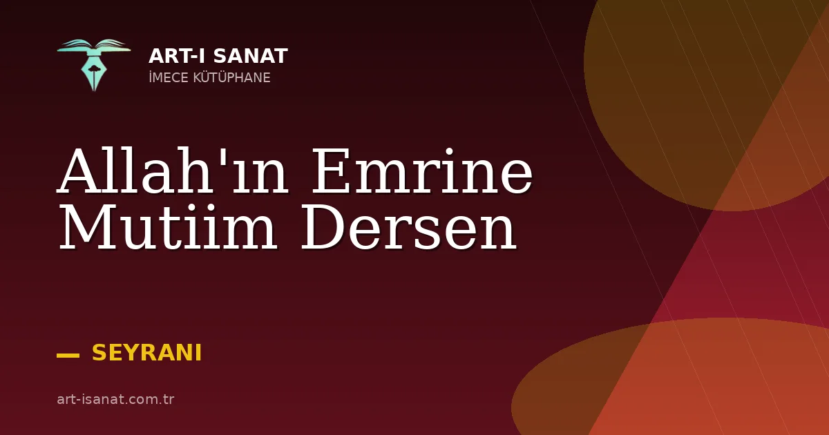 Allah'ın Emrine Mutiim Dersen