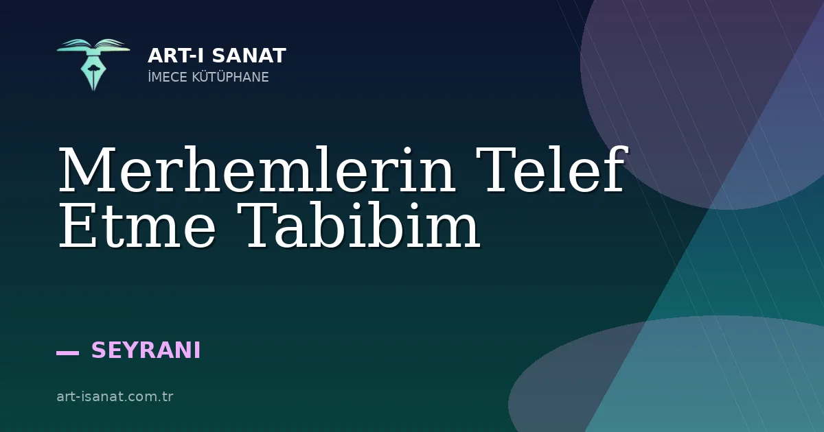Merhemlerin Telef Etme Tabibim