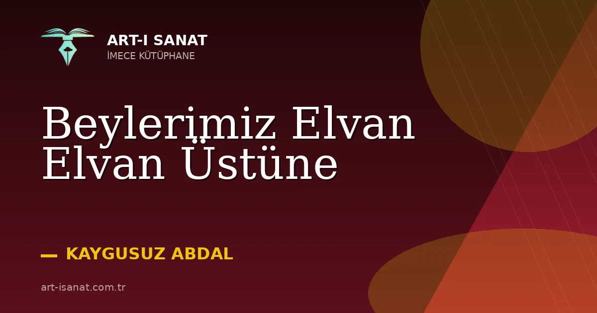 Beylerimiz Elvan Elvan Üstüne